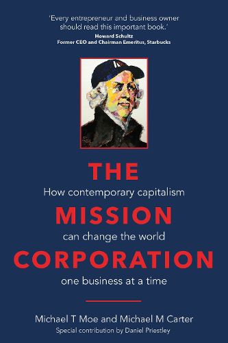 The Mission Corporation: How contemporary capitalism can change the world one business at a time