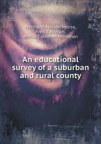 Cover image for An educational survey of a suburban and rural county