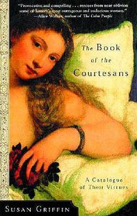 Cover image for The Book of the Courtesans: A Catalogue of Their Virtues