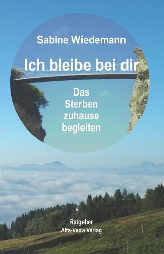 Cover image for Ich bleibe bei Dir: Das Sterben zuhause begleiten