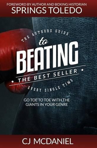 Cover image for Beating The Best Seller: Go Toe to Toe With The Giants in Your Genre