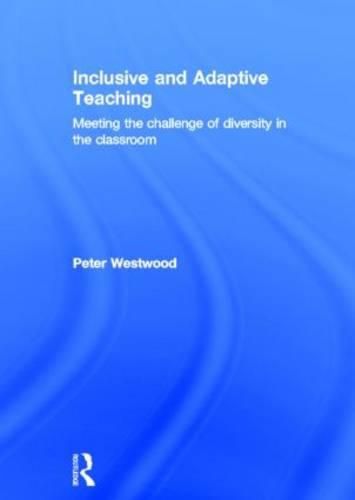 Cover image for Inclusive and Adaptive Teaching: Meeting the challenge of diversity in the classroom
