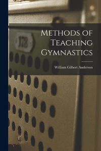 Cover image for Methods of Teaching Gymnastics