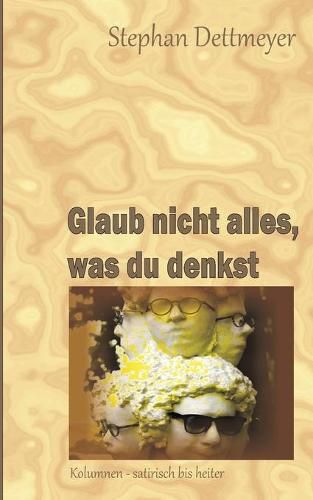 Cover image for Glaub nicht alles, was du denkst