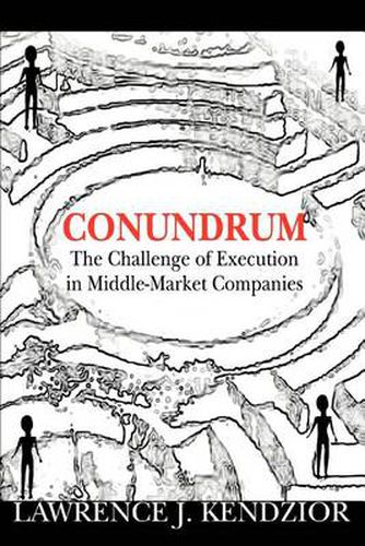 Cover image for Conundrum: The Challenge of Execution in Middle-Market Companies