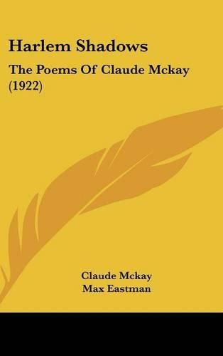 Harlem Shadows: The Poems of Claude McKay (1922)