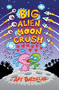 Cover image for Big Alien Moon Crush