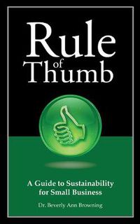 Cover image for Rule of Thumb: A Guide to Sustainability for Small Business