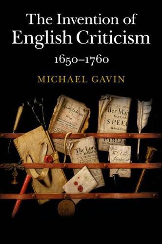 The Invention of English Criticism: 1650-1760