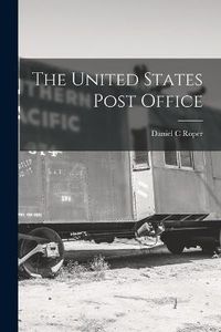 Cover image for The United States Post Office