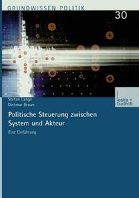 Cover image for Politische Steuerung Zwischen System Und Akteur: Eine Einfuhrung