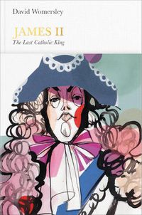 Cover image for James II (Penguin Monarchs): The Last Catholic King