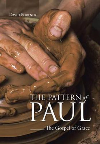 Cover image for The Pattern of Paul: The Gospel of Grace