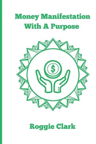 Cover image for Money Manifestation With A Purpose