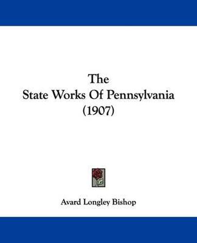 Cover image for The State Works of Pennsylvania (1907)