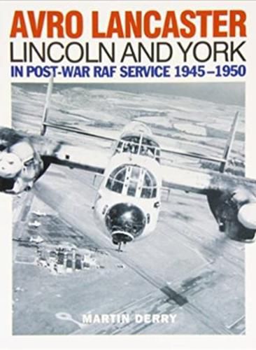 Cover image for Avro Lancaster Lincoln and York: In Post-War RAF Service 1945-1950