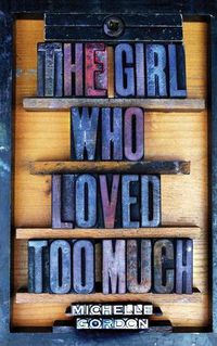 Cover image for The Girl Who Loved Too Much