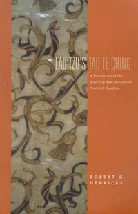 Cover image for Lao Tzu's  Tao Te Ching: A Translation of the Startling New Documents Found at Guodian