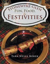 Cover image for Stonewyke Glen: Fun, Food, & Festivities