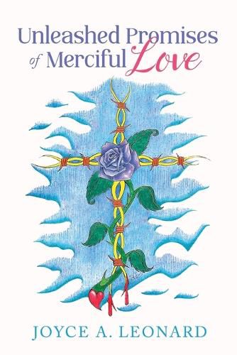 Cover image for Unleashed Promises of Merciful Love