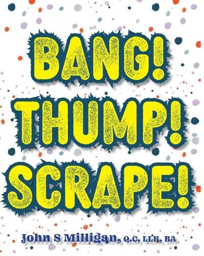 Cover image for Bang! Thump! Scrape!