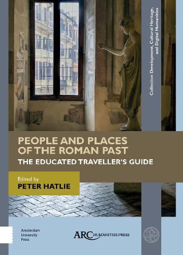 Cover image for People and Places of the Roman Past: The Educated Traveller's Guide