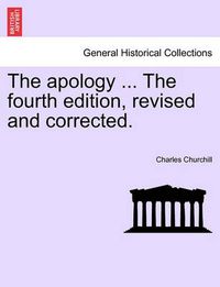 Cover image for The Apology ... the Fourth Edition, Revised and Corrected.