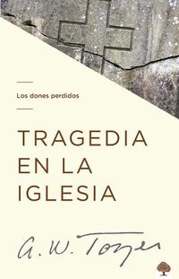 Cover image for Tragedia En La Iglesia: Los Dones Perdidos