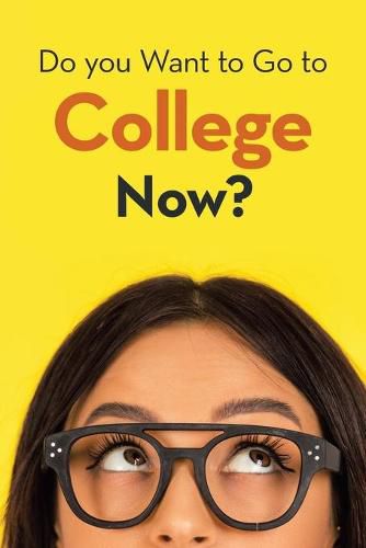 Cover image for Do You Want to Go to College Now?