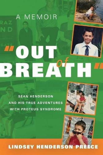 Cover image for Out of Breath  A Memoir: Sean Henderson and His True Adventures With Proteus Syndrome