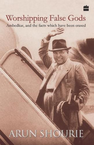 Cover image for Worshipping False Gods: Ambedkar and the Facts That Have Been Erased