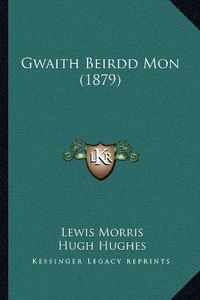 Cover image for Gwaith Beirdd Mon (1879)