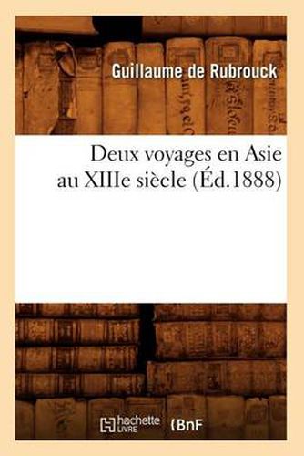 Cover image for Deux Voyages En Asie Au Xiiie Siecle (Ed.1888)