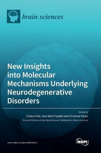 Cover image for New Insights into Molecular Mechanisms Underlying Neurodegenerative Disorders