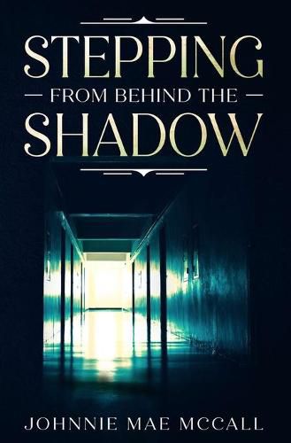 Cover image for Stepping from Behind the Shadow