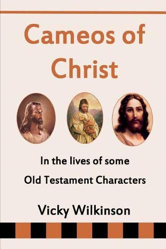 Cover image for Cameos of Christ: In the Lives of Some Old Testament Characters