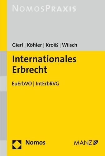 Cover image for Internationales Erbrecht: Euerbvo - Interbrvg - Durchfvo