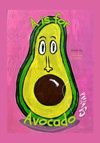 Cover image for A Is For Avocado - Read-Aloud Rhymes
