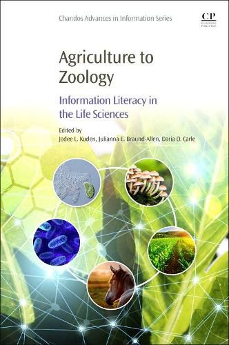 Cover image for Agriculture to Zoology: Information Literacy in the Life Sciences