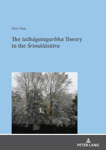 Cover image for The tathagatagarbha Theory in the Srimalasutra