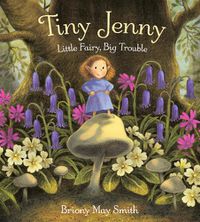 Cover image for Tiny Jenny: Little Fairy, Big Trouble