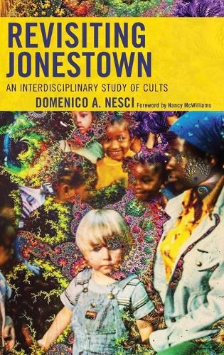 Cover image for Revisiting Jonestown: An Interdisciplinary Study of Cults