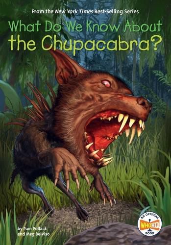 Cover image for What Do We Know About the Chupacabra?