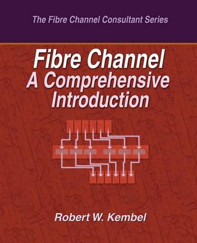 Cover image for Fibre Channel A Comprehensive Introduction