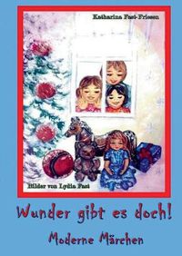 Cover image for Wunder gibt es doch!: Moderne Marchen