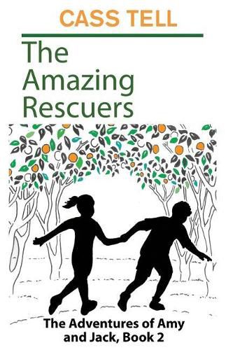 Cover image for The Amazing Rescuers: The Adventures of Amy and Jack, Book 2