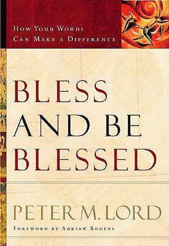 Cover image for Bless and Be Blessed - How Your Words Can Make a Difference