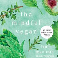 Cover image for The Mindful Vegan Lib/E