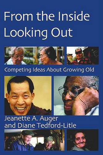 Cover image for From the Inside Looking Out: Competing Ideas About Growing Old