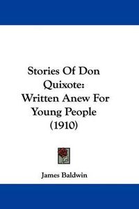 Cover image for Stories of Don Quixote: Written Anew for Young People (1910)